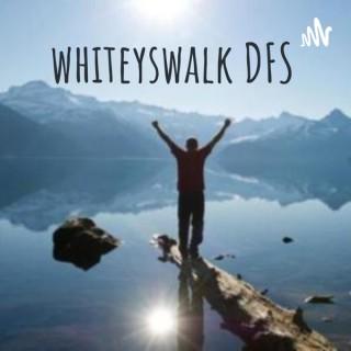 whiteyswalk DFS