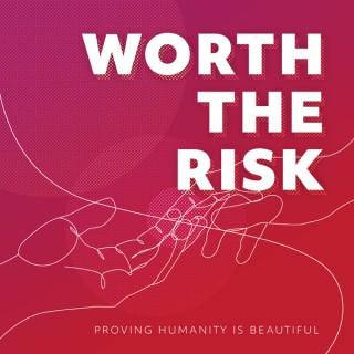 Worth the Risk