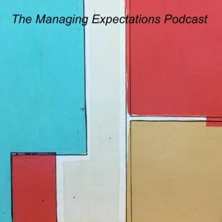 The Managing Expectations Podcast
