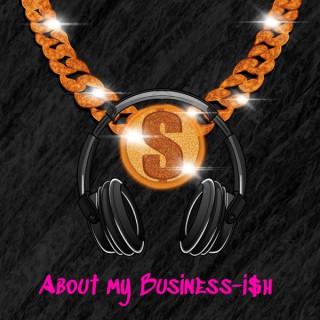 About my Business-i$h (AMB)