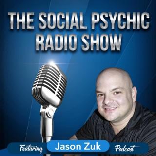 Jason Zuk, The Social Psychic Radio Show and Podcast