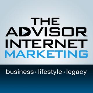 The Advisor Internet Marketing Podcast