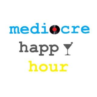 The Mediocre Happy Hour