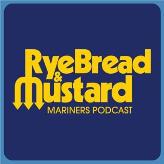 Rye Bread & Mustard a Mariners Podcast