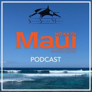 The Maui No Ka Oi Magazine & SilverShark Media podcast