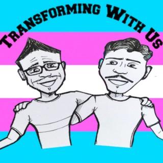 Transforming with Us