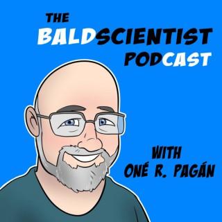The Baldscientist Podcast
