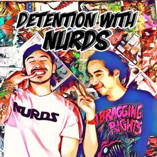 Detention With NURDS