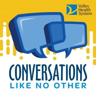 Conversations Like No Other presented by Valley Health System