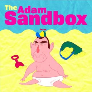 The Adam Sandbox Podcast
