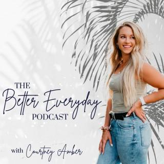 The Better Everyday Podcast