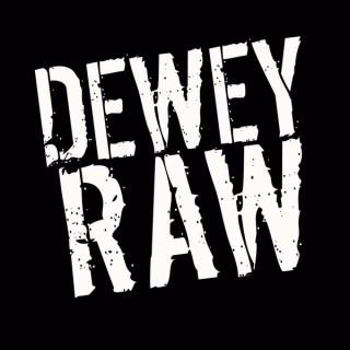Dewey Raw