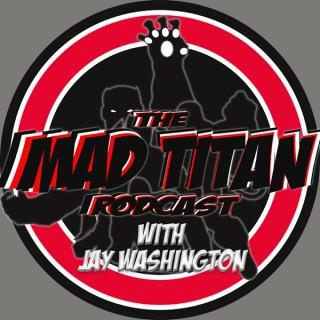 The Mad Titan Podcast