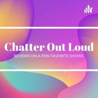 Chatter Out Loud with Danielle