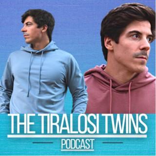 The Tiralosi Twins Podcast