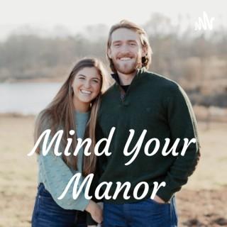 Mind Your Manor