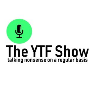 The YTF Show