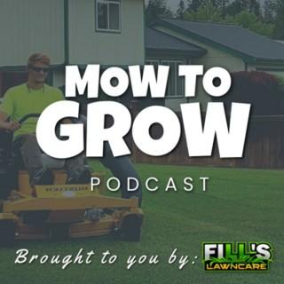 Mow To Grow Podcast