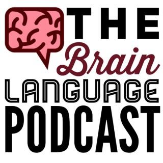 The Brain Language Podcast