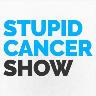 The Stupid Cancer Show