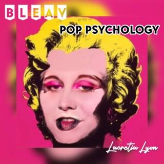 Bleav in Pop Psychology