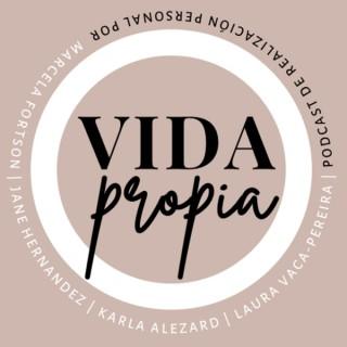 VIDA PROPIA | Tu Podcast de Realización Personal