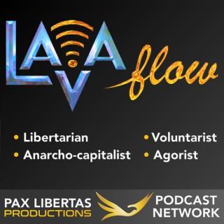 The LAVA Flow | Libertarian | Anarcho-capitalist | Voluntaryist | Agorist