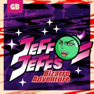 JeffJeffs Bizarre Adventure