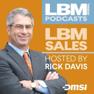 The LBM Journal Sales Podcast, hosted by Rick Davis