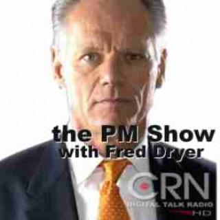 The PM Show with Fred Dryer on CRN