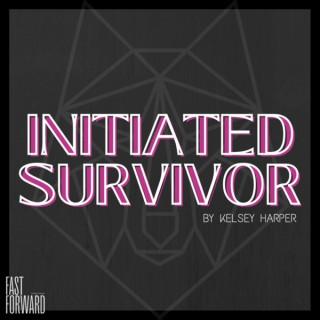 Initiated Survivor