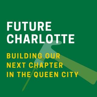Future Charlotte: The Podcast