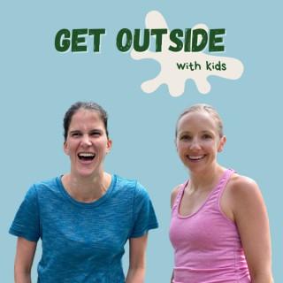 Get Outside With Kids