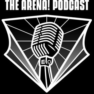 The Arena! Podcast