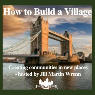 How to Build a Village