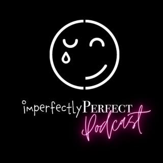 ImperfectlyPerfect Podcast