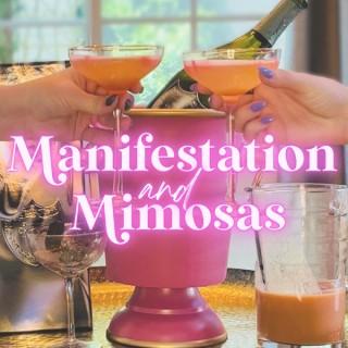 Manifestation and Mimosas