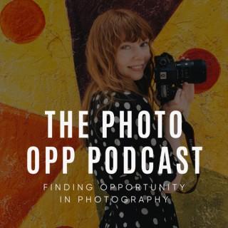 The Photo Opp Podcast: Finding Opportunity in Photography