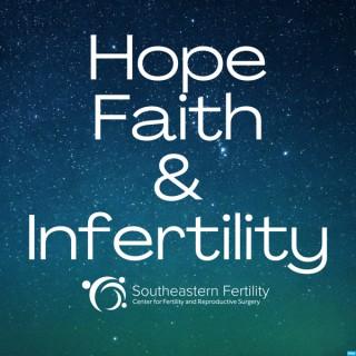 Hope, Faith & Infertility