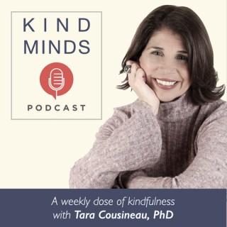 Kind Minds with Tara Cousineau, PhD