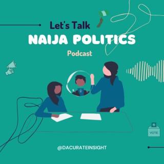 Let's Talk Naija Politics - Dacurate