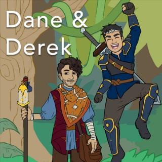 Dane and Derek