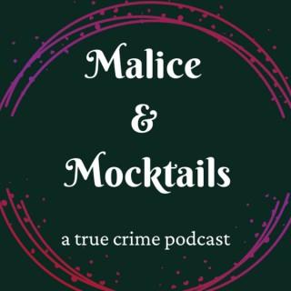 Malice & Mocktails