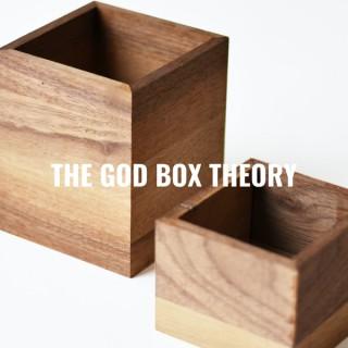 THE GOD BOX THEORY - How to overcome the challenges and struggles of work and life.