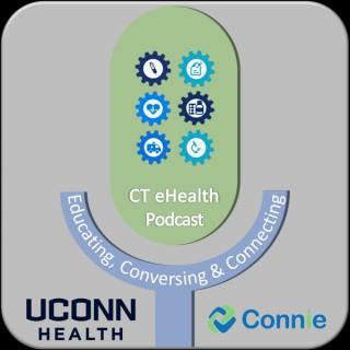 CT eHealth Podcast: Educating, Conversing & Connecting for Better Health
