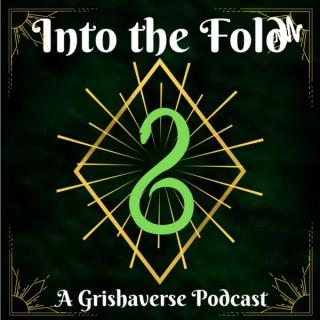Into the Fold: A Grishaverse Podcast