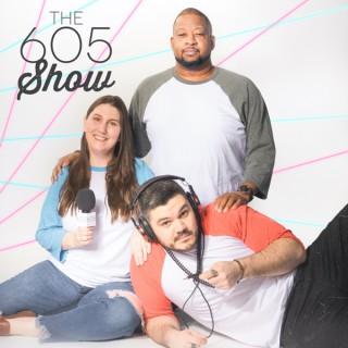 The 605 Show