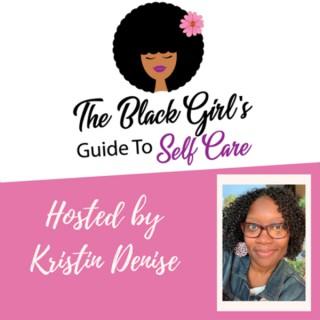 The Black Girl’s Guide To Self-Care