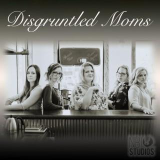 Disgruntled Moms