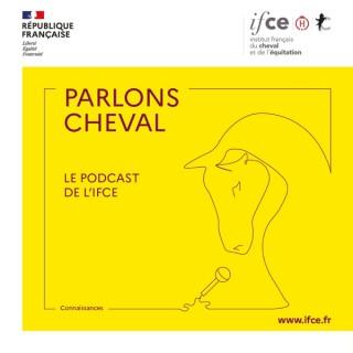 Parlons cheval - Le podcast de l'Institut français du cheval et de l'équitation